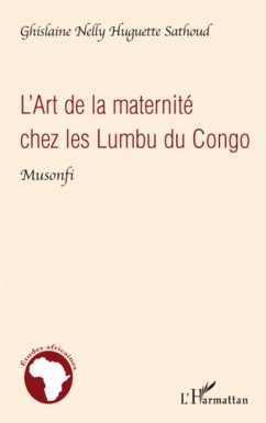 L'Art de la maternité chez les Lumbu du Congo - Sathoud, Ghislaine Nelly Huguette