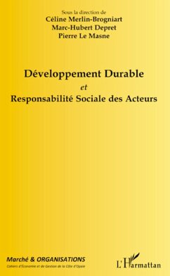 Développement durable et responsabilité sociale des acteurs - Merlin Brogniart, Céline; Le Masne, Pierre; Depret, Marc-Hubert