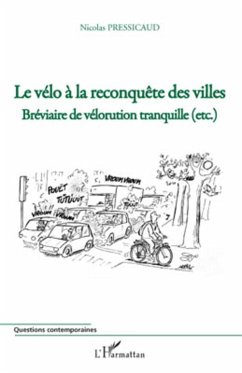 Le vélo à la reconquête des villes - Pressicaud, Nicolas