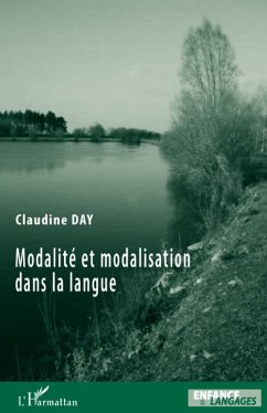Modalité et modalisation dans la langue - Day, Claudine