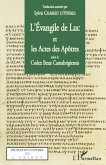 L'Evangile de Luc et les Actes des Apôtres selon le codex Bezae Cantabrigiensis