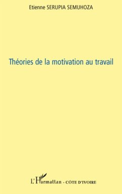 Théories de la motivation au travail - Serupia Semuhoza, Etienne