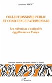 Collectionnisme public et conscience patrimoniale