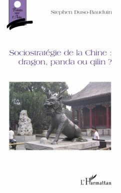 Sociostratégie de la Chine : dragon, panda ou qilin ? - Duso-Bauduin, Stephen