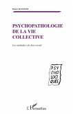 Psychopathologie de la vie collective