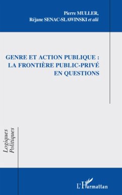 Genre et action publique : la frontière public-privé en questions - Muller, Pierre; Senac-Slawinski, Réjane