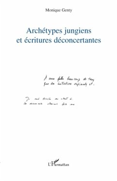 Archétypes jungiens et écritures déconcertantes - Genty, Monique