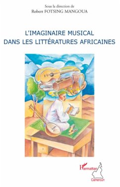 L'imaginaire musical dans les littératures africaines - Fotsing Mangoua, Robert