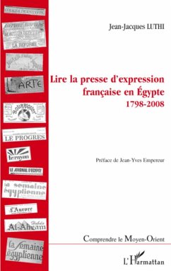 Lire la presse d'expression française en Egypte - Luthi, Jean-Jacques