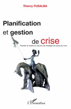 Planification et gestion de crise - Fusalba, Thierry