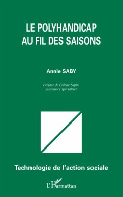 Le polyhandicap au fil des saisons - Saby, Annie