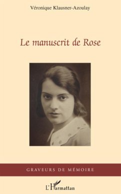 Le manuscrit de Rose - Klausner-Azoulay, Véronique