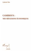 Cameroun : mes réflexions économiques