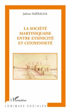 La société martiniquaise entre ethnicité et citoyenneté - Smeralda, Juliette