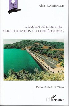 L'eau en Asie du Sud : confrontation ou coopération ? - Lamballe, Alain