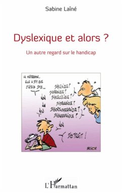 Dyslexique et alors ? - Laine, Sabine Dyslexique et alors ? - Laine, Sabine