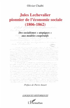 Jules Lechevalier, pionnier de l'économie sociale - Chaïbi, Olivier