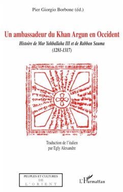 Ambassadeur de Khan Argun en Occident - Borbone Pier Giorgio (Éd.