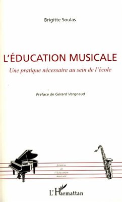 L'éducation musicale - Soulas, Brigitte