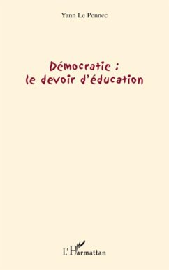 Démocratie : le devoir d'éducation - Le Pennec, Yann