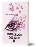 Mutluluga Göz Kirp