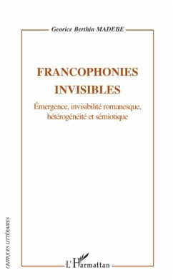 Francophonies invisibles - Madebe, Georice Berthin