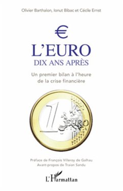 L'euro dix ans après - Ernst, Cécile; Bibac, Ionut; Barthalon, Olivier