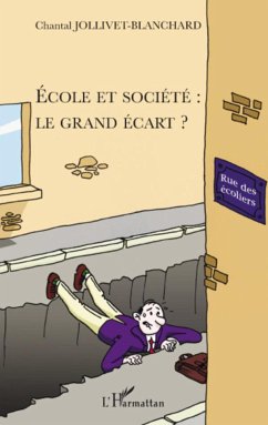 Ecole et société : le grand écart ? - Jollivet-Blanchard, Chantal