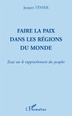 Faire la paix dans les régions du monde