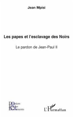 Les papes et l'esclavage des Noirs - Mpisi, Jean