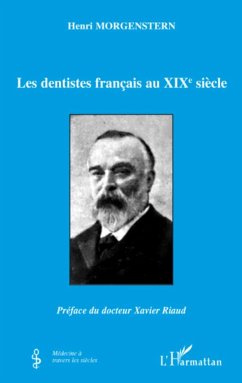 Les dentistes français au XIXe siècle - Morgenstern, Henri