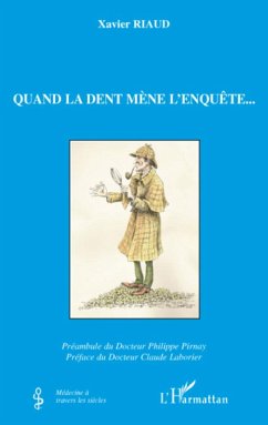 Quand la dent mène l'enquête... - Riaud, Xavier