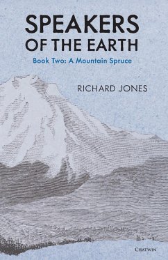 The Mountain Spruce (Speakers of the Earth, Volume 2) - Jones, Richard