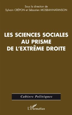 Les sciences sociales au prisme de l'extrême droite - Mosbah-Natanson, Sebastien; Crépon, Sylvain