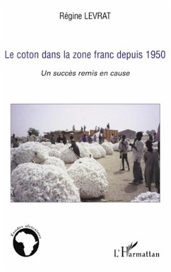 Le coton dans la zone franc depuis 1950 - Levrat, Régine