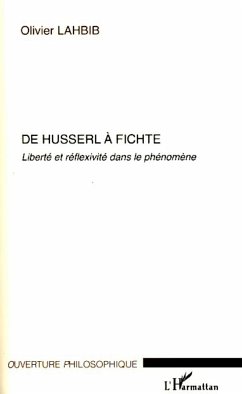 De Husserl à Fichte - Lahbib, Olivier