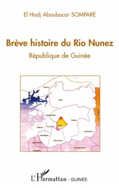 Brève histoire du Rio Nunez - Somparé, El Hadj Aboubacar