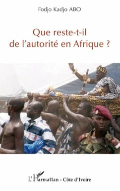 Que reste-t-il de l'autorité en Afrique ? - Abo, Fodjo Kadjo