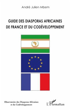 Guide des diasporas africaines de France et du codéveloppement - Mbem, André Julien