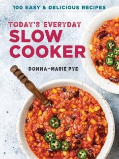 Today's Everyday Slow Cooker - Pye, Donna-Marie