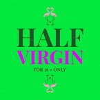 Half Virgin (eBook, ePUB)