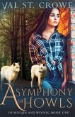 A Symphony of Howls (Of Wolves and Woods, #1) (eBook, ePUB)