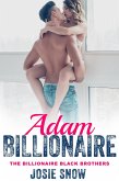 Billionaire Adam (Billionaire Black Brothers, #1) (eBook, ePUB)