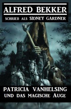 Patricia Vanhelsing und das magische Auge (eBook, ePUB) - Bekker, Alfred