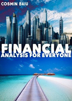 Financial Analysis For Everyone (eBook, ePUB) - Baiu, Cosmin