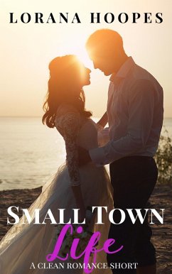 Small Town Life (Small Town Shorts, #4) (eBook, ePUB) - Hoopes, Lorana