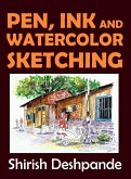 Pen, Ink and Watercolor Sketching (eBook, ePUB)