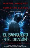 El Banquero y el Dragón (eBook, ePUB) El Banquero y el Dragón (eBook, ePUB)