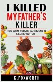 I Killed My Father's Killer (eBook, ePUB)
