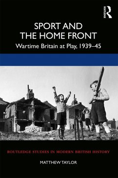 Sport and the Home Front (eBook, ePUB) - Taylor, Matthew
